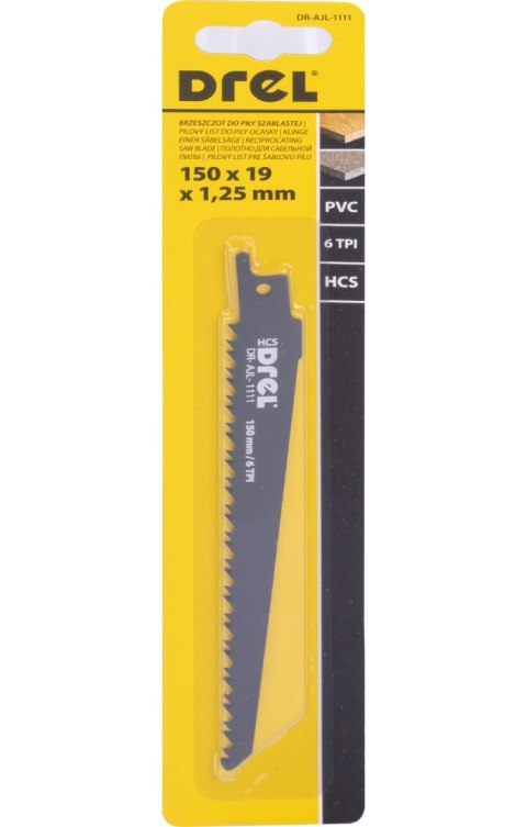 Drel Brzeszczot do piły szablastej 150 x 19 x 1.25 mm, 6TPI, do drewna, PVC DR-AJL-1111 Drel Brzeszczot do piły szablastej 150 x 19 x 1.25 mm, 6TPI, do drewna, PVC DR-AJL-1111